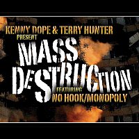 Kenny Dope & Mass Destruction & Terry Hunter – No Hook / Monopoly