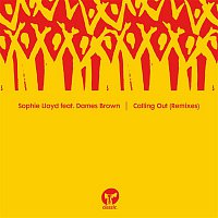 Sophie Lloyd – Calling Out (feat. Dames Brown) [Remixes]
