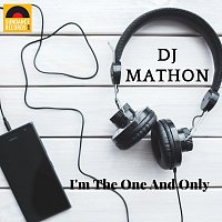 DJ Mathon – I'm the one and only