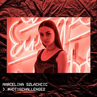 Marcelina Szlachcic, @atutowy – #Hot16Challenge2