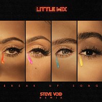 Little Mix – Break Up Song (Steve Void Remix)