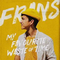 Frans – My Favourite Waste of Time