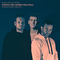 Nathan Evans, Paratone – Catch You When You Fall [Paratone Remix]