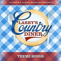 Country's Family Reunion – Larry's Country Diner Theme Songs