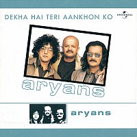 Aryans – Dekha Hai Teri Aankhon Ko