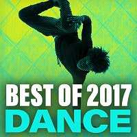 Různí interpreti – Best Of 2017 Dance