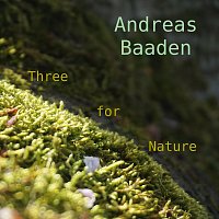 Andreas Baaden – Three for Nature