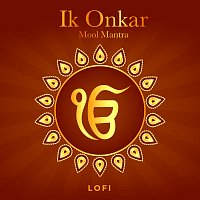 Shagun Sodhi, Pratham – Ik Onkar - Mool Mantra [Lofi]
