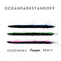 Ocean Park Standoff – Good News [Thompson Remix]