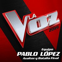 Různí interpreti – La Voz 2019 - Equipo Pablo López - Asaltos Y Batalla Final [En Directo En La Voz / 2019]