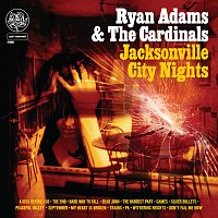 Ryan Adams & The Cardinals – Jacksonville City Nights