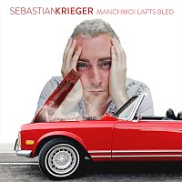 Sebastian Krieger – Manchmoi lafts bled