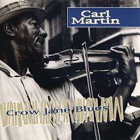 Carl Martin – Crow Jane Blues