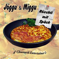 Joggu & Miggu – Roschti mit Spack