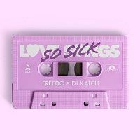 Freedo, DJ Katch – So Sick