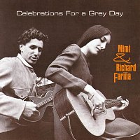 Mimi And Richard Farina – Celebrations For A Grey Day