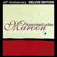 Barenaked Ladies – Maroon (20th Anniversary Deluxe Edition)