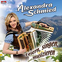 Alexandra Schmied – Feiern, singen, musizieren