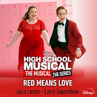 Red Means Love [From "High School Musical: The Musical: The Series (Season 2)"]