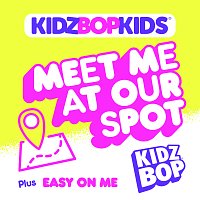 KIDZ BOP Kids – Meet Me At Our Spot