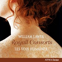Les Voix humaines – Lawes: Royall Consorts