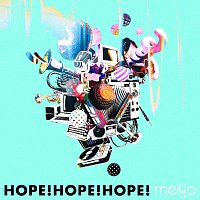 meiyo – HOPE!HOPE!HOPE!