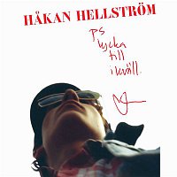 Hakan Hellstrom – PS. Lycka Till I Kvall