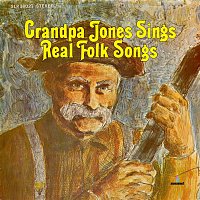 Grandpa Jones – Sings Real Folk Songs