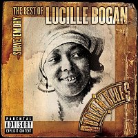 Lucille Bogan – Shave 'Em Dry: The Best Of Lucille Bogan