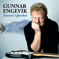 Gunnar Engevik – Innerst i fjorden