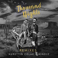 Nurettin Colak & Mingue – Thousand Nights (Remixes)