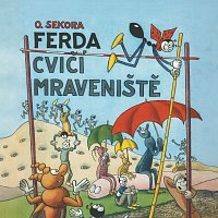 Jiří Lábus – Sekora: Ferda cvičí mraveniště MP3