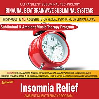 Binaural Beat Brainwave Subliminal Systems – Insomnia Relief - Subliminal & Ambient Music Therapy