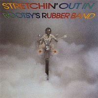 Bootsy Collins – Stretchin' Out In Bootsy's Rubber Band