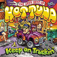 Přední strana obalu CD Keep On Truckin': The Very Best Of Hot Tuna