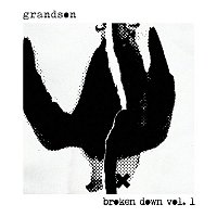 grandson – broken down vol. 1
