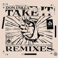 Dom Dolla – Take It (Remixes) - EP
