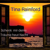 Tina Rainford – Schenk mir deine Träume heut Nacht