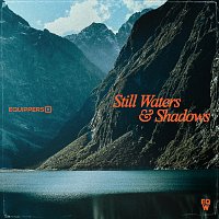 Equippers Worship – Still Waters & Shadows