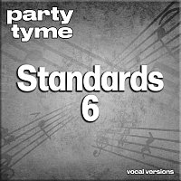 Party Tyme – Standards 6 - Party Tyme [Vocal Versions]