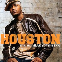 Houston – It's Already Written