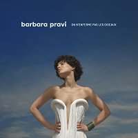 Barbara Pravi – On n’enferme pas les oiseaux