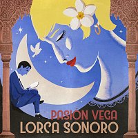 Pasión Vega – Lorca Sonoro