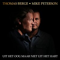 Thomas Berge, Mike Peterson – Uit Het Oog Maar Niet Uit Het Hart