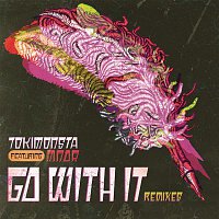 TOKiMONSTA, MNDR – Go With It (BENTZ X G-REX Remix)