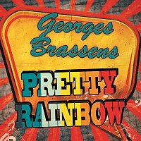 Georges Brassens – Pretty Rainbow