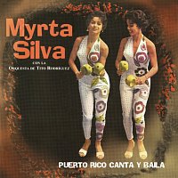 Myrta Silva, Tito Rodríguez And His Orchestra – Puerto Rico Canta Y Baila