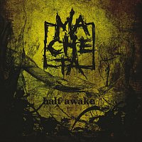 Macheta – Half Awake