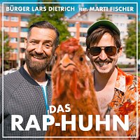 Burger Lars Dietrich, Marti Fischer – Das Rap-Huhn