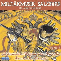 Militarmusik Salzburg – Historische Regiments-Marsche der k.u.k. Armee, Folge 1